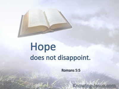 Hope does not disappoint.